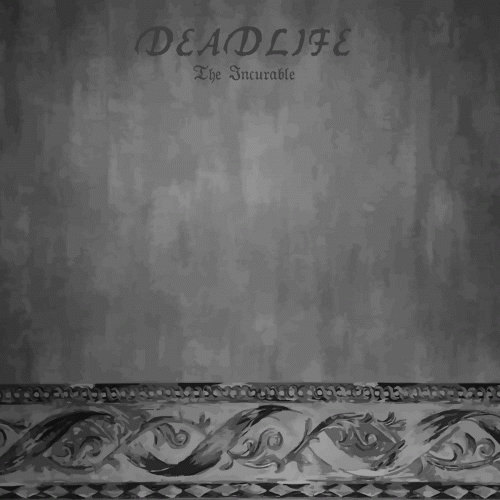 Deadlife (SWE) : The Incurable